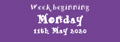 11/05/2020 - Week beginning Monday 11th May 2020