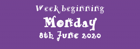 08/06/2020 - Week beginning Monday 8th June 2020