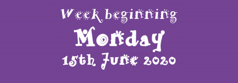 15/06/2020 - Week beginning Monday 15th June 2020